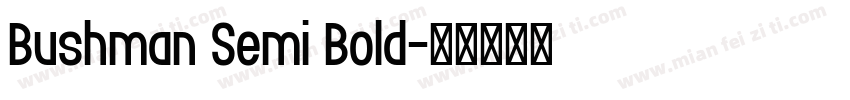Bushman Semi Bold字体转换